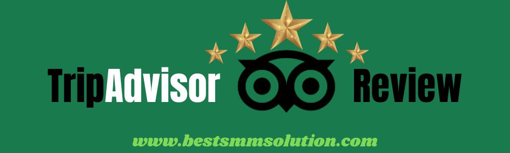 Buy TripAdvisor Review from the best place bestsmmsolution at the cheapest price. We Provide 100% Non-drop reviews, permanent review and valid review service