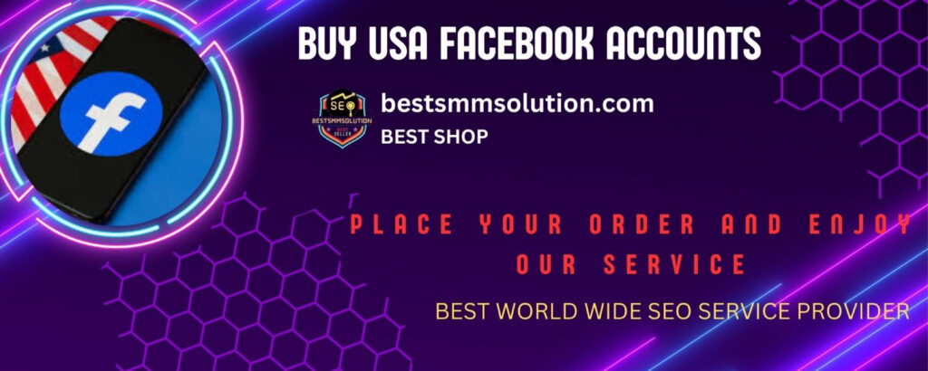 Buy USA Facebook Accounts-100% Safe, USA, Email Verified & Active Profile